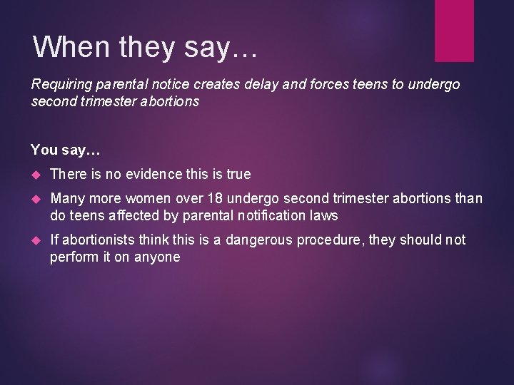 When they say… Requiring parental notice creates delay and forces teens to undergo second
