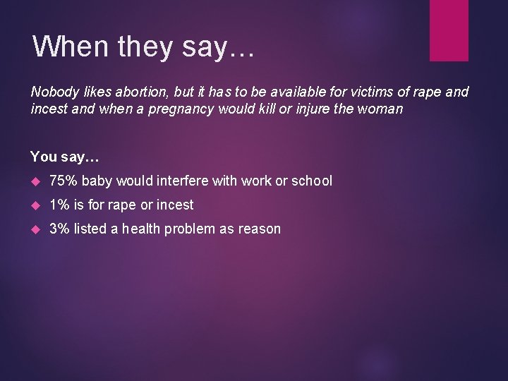 When they say… Nobody likes abortion, but it has to be available for victims