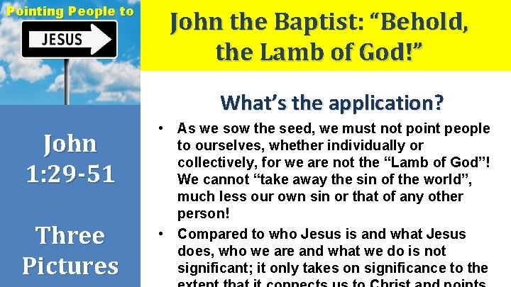 Pointing People to John the Baptist: “Behold, the Lamb of God!” What’s the application?