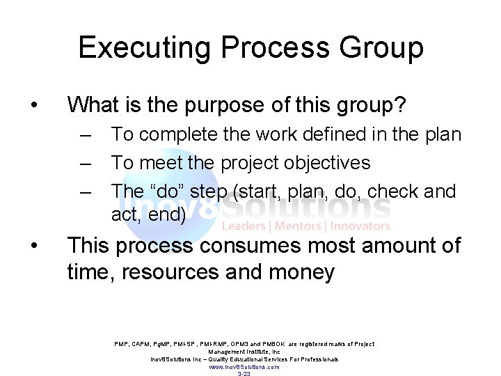 Executing Process Group • What is the purpose of this group? – – – Executing Process Group • What is the purpose of this group? – – –
