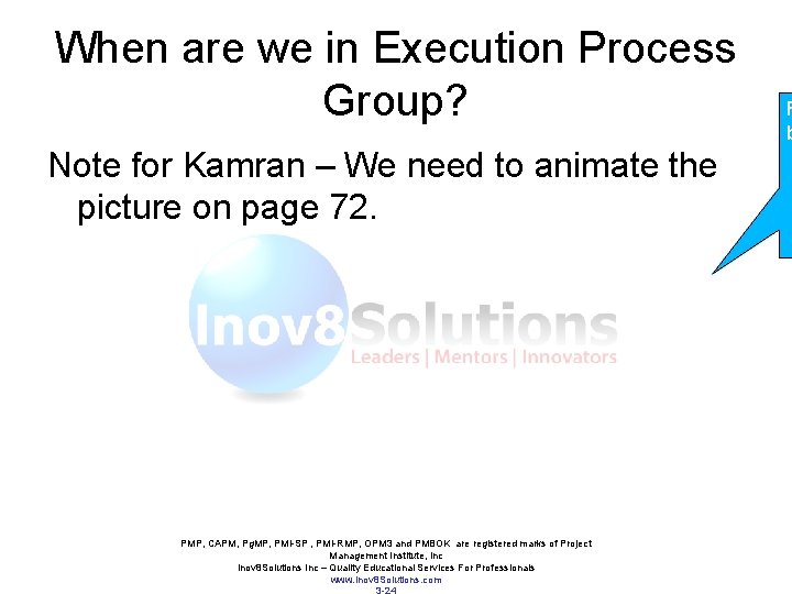 When are we in Execution Process Group? Note for Kamran – We need to When are we in Execution Process Group? Note for Kamran – We need to