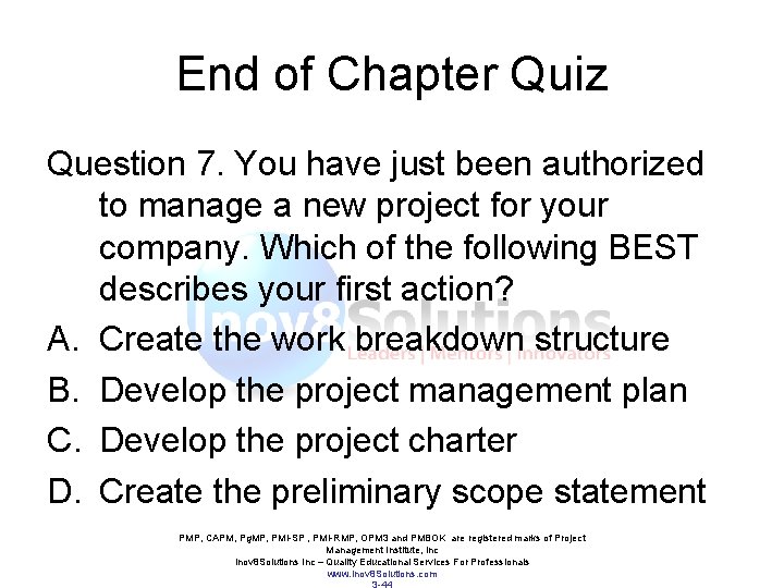 End of Chapter Quiz Question 7. You have just been authorized to manage a End of Chapter Quiz Question 7. You have just been authorized to manage a