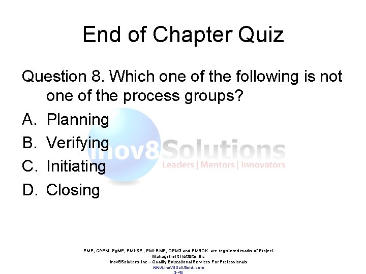 End of Chapter Quiz Question 8. Which one of the following is not one End of Chapter Quiz Question 8. Which one of the following is not one