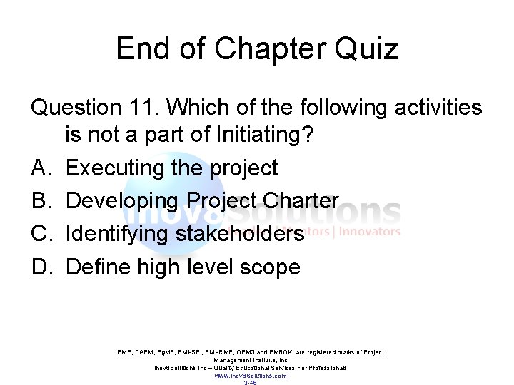 End of Chapter Quiz Question 11. Which of the following activities is not a End of Chapter Quiz Question 11. Which of the following activities is not a