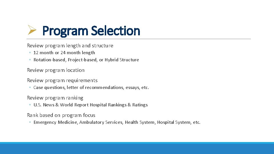 Ø Program Selection Review program length and structure ◦ 12 month or 24 month