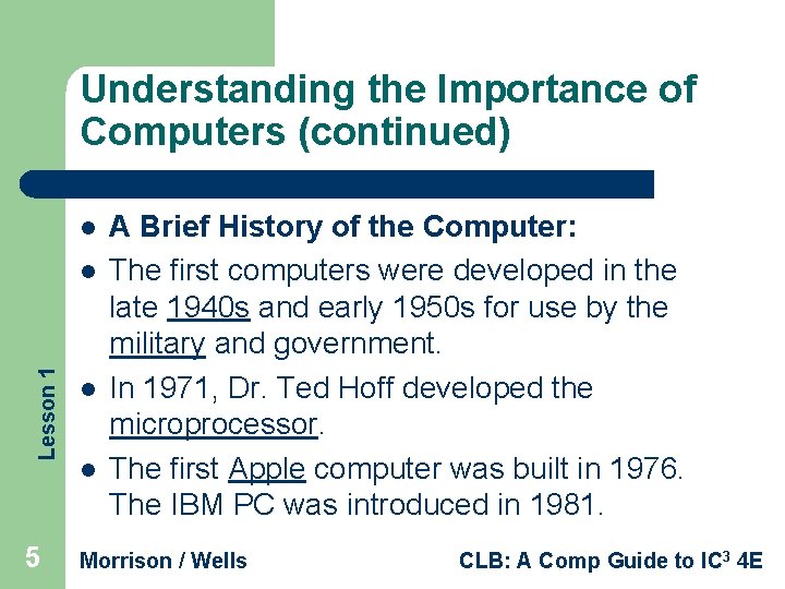 Understanding the Importance of Computers (continued) l Lesson 1 l 5 l l A