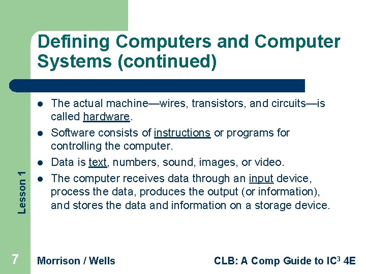 Defining Computers and Computer Systems (continued) l l Lesson 1 l 7 l The
