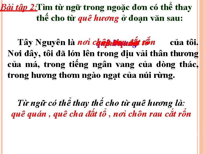 Bài tập 2: Tìm từ ngữ trong ngoặc đơn có thể thay thế cho