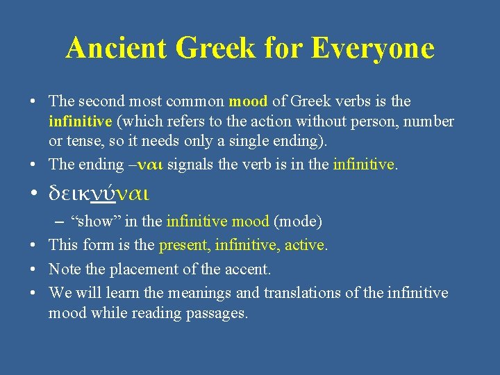 Ancient Greek for Everyone • The second most common mood of Greek verbs is
