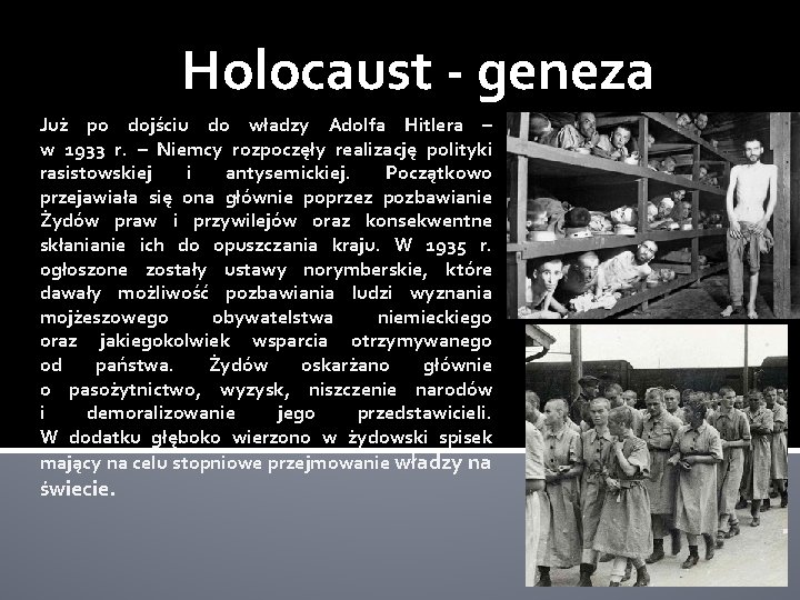 Holocaust - geneza Już po dojściu do władzy Adolfa Hitlera – w 1933 r.