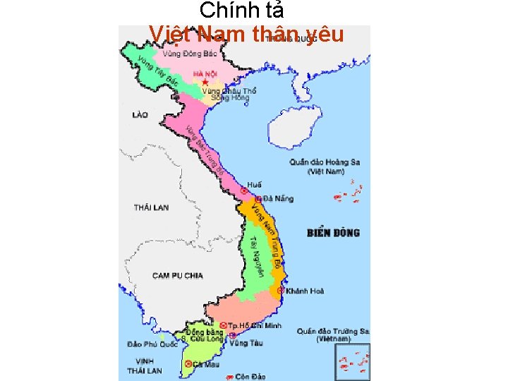 Chính tả Việt Nam thân yêu Chính tả Việt Nam thân yêu