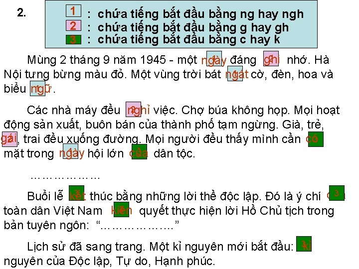 2. 1 : chứa tiếng bắt đầu bằng ng hay ngh 2 : chứa 2. 1 : chứa tiếng bắt đầu bằng ng hay ngh 2 : chứa