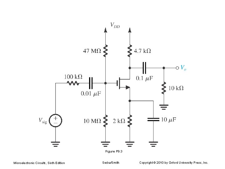 Figure P 9. 3 Microelectronic Circuits, Sixth Edition Sedra/Smith Copyright © 2010 by Oxford
