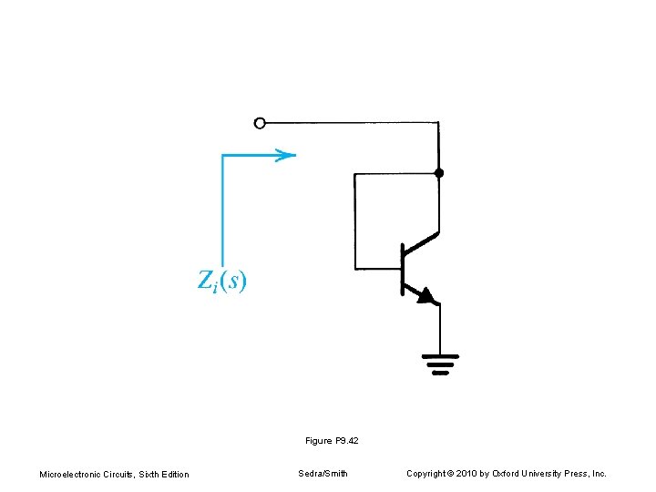 Figure P 9. 42 Microelectronic Circuits, Sixth Edition Sedra/Smith Copyright © 2010 by Oxford