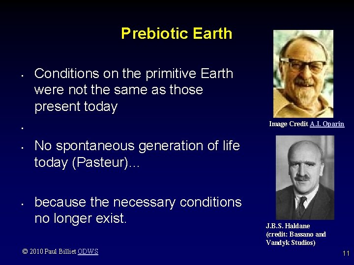 Prebiotic Earth • Conditions on the primitive Earth were not the same as those
