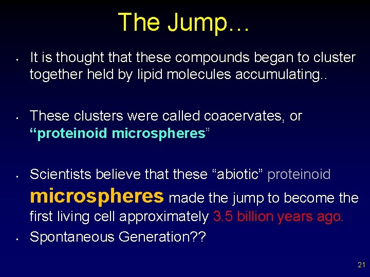 The Jump… • • • It is thought that these compounds began to cluster