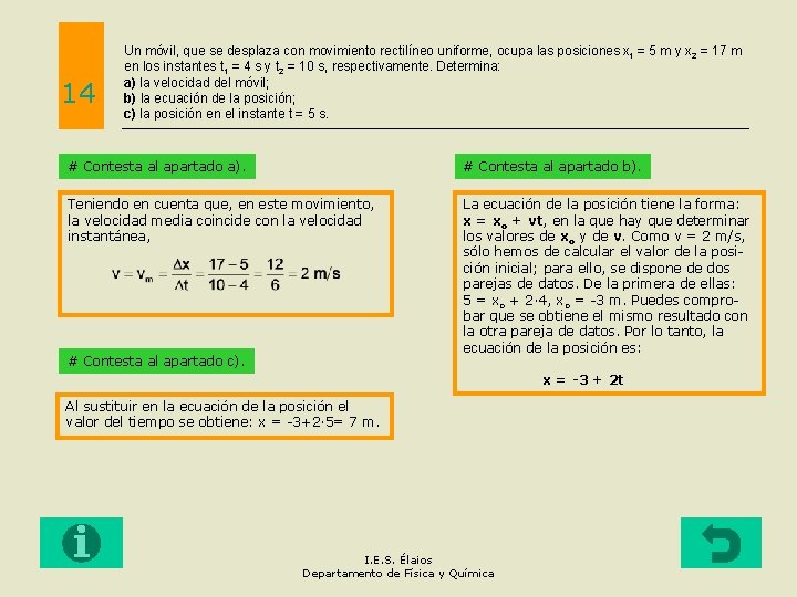 14 Un móvil, que se desplaza con movimiento rectilíneo uniforme, ocupa las posiciones x