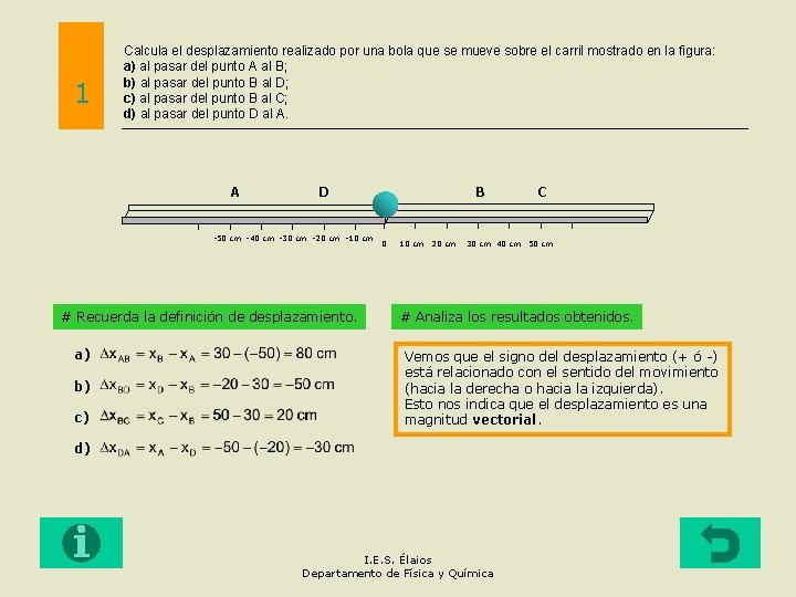 1 Calcula el desplazamiento realizado por una bola que se mueve sobre el carril