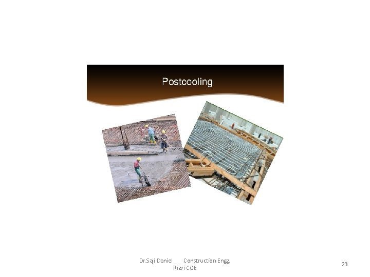 Dr. Saji Daniel Construction Engg. Rizvi COE 23 