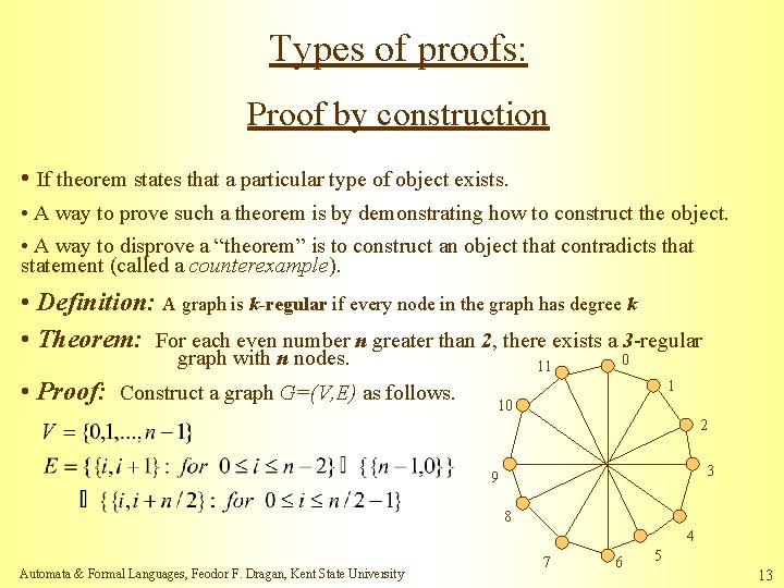 Types of proofs: Proof by construction • If theorem states that a particular type