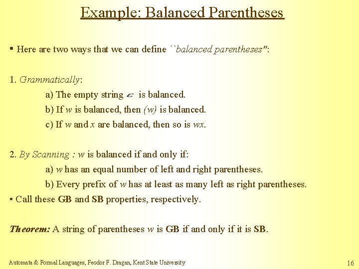 Example: Balanced Parentheses • Here are two ways that we can define ``balanced parentheses'':