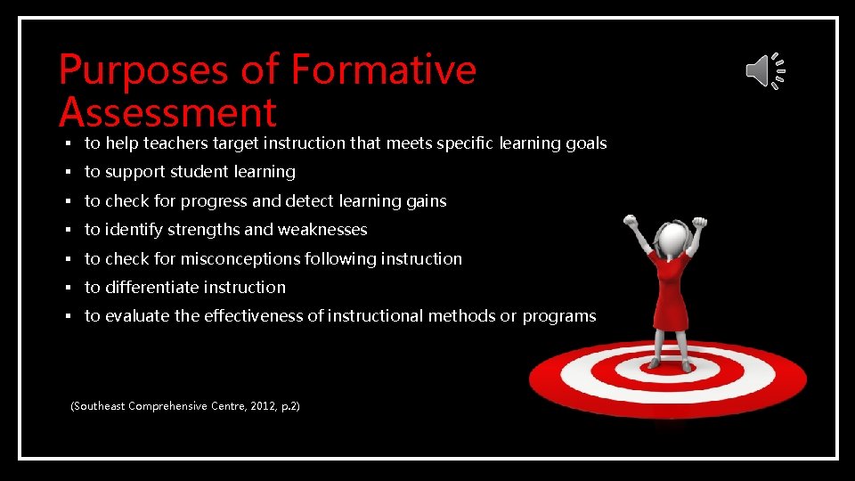 Purposes of Formative Assessment § to help teachers target instruction that meets specific learning