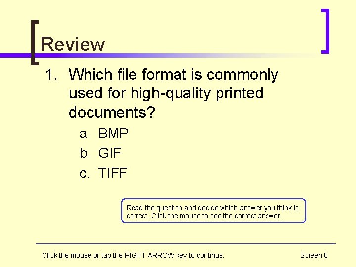 Review 1. Which file format is commonly used for high-quality printed documents? a. BMP