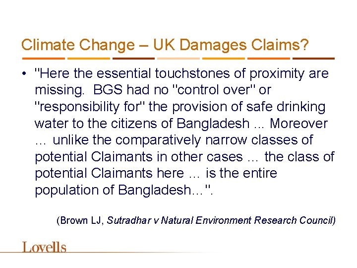 Climate Change – UK Damages Claims? • "Here the essential touchstones of proximity are