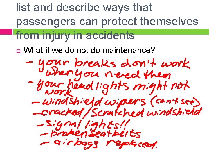list and describe ways that passengers can protect themselves from injury in accidents What