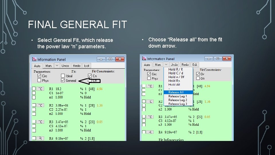 FINAL GENERAL FIT • Select General Fit, which release the power law “n” parameters.