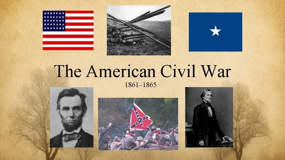 The American Civil War 1861– 1865 