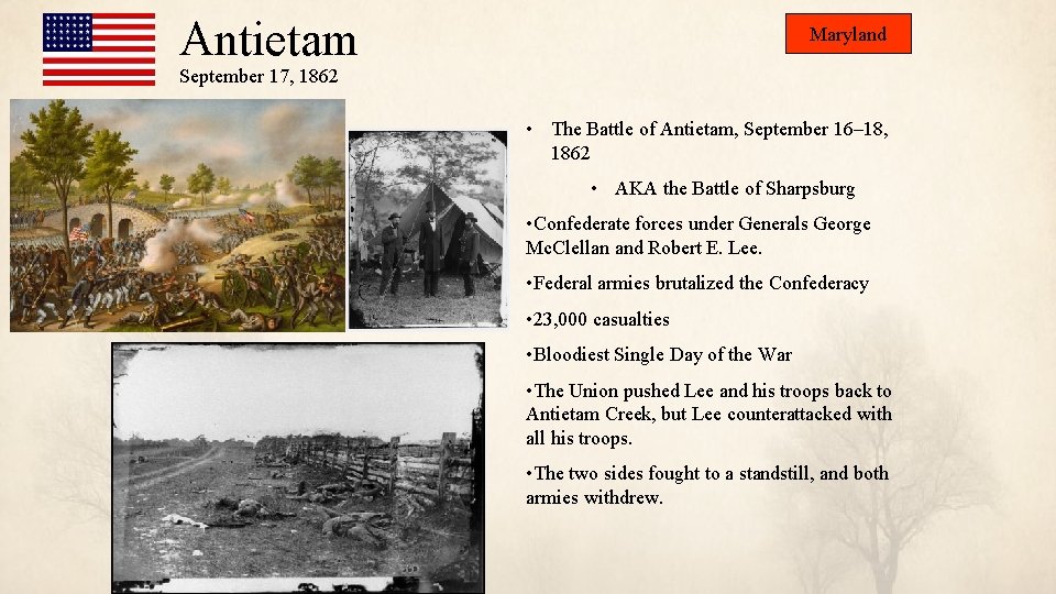 Antietam Maryland September 17, 1862 • The Battle of Antietam, September 16– 18, 1862