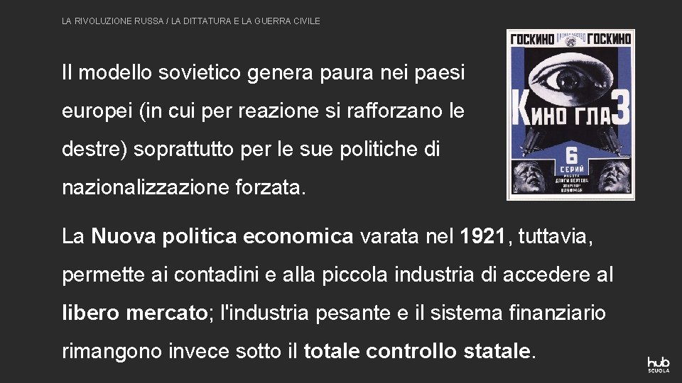 LA RIVOLUZIONE RUSSA / LA DITTATURA E LA GUERRA CIVILE Il modello sovietico genera