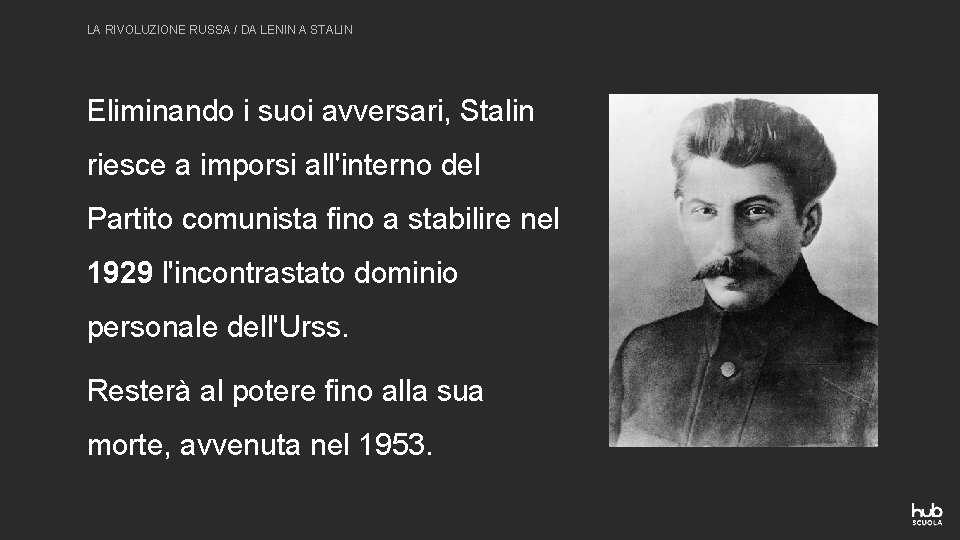 LA RIVOLUZIONE RUSSA / DA LENIN A STALIN Eliminando i suoi avversari, Stalin riesce