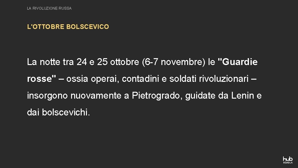 LA RIVOLUZIONE RUSSA L'OTTOBRE BOLSCEVICO La notte tra 24 e 25 ottobre (6 -7