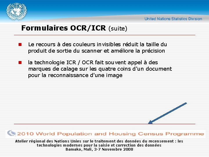 Formulaires OCR/ICR (suite) n Le recours à des couleurs invisibles réduit la taille du