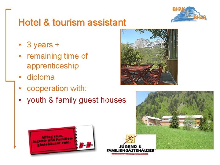 Hotel & tourism assistant • 3 years + • remaining time of apprenticeship •