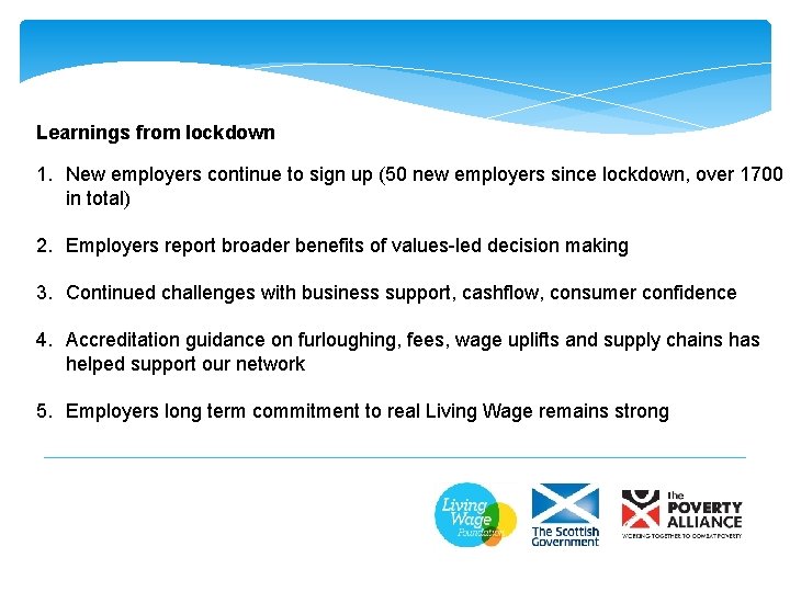 Learnings from lockdown 1. New employers continue to sign up (50 new employers since