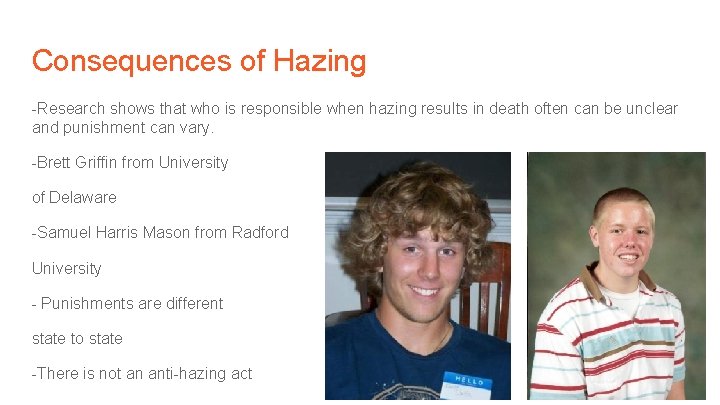 Consequences of Hazing -Research shows that who is responsible when hazing results in death