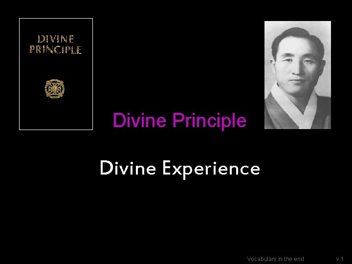 Divine Principle Divine Experience Vocabulary in the end v. 1 