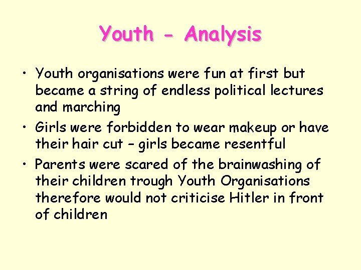 Youth - Analysis • Youth organisations were fun at first but became a string