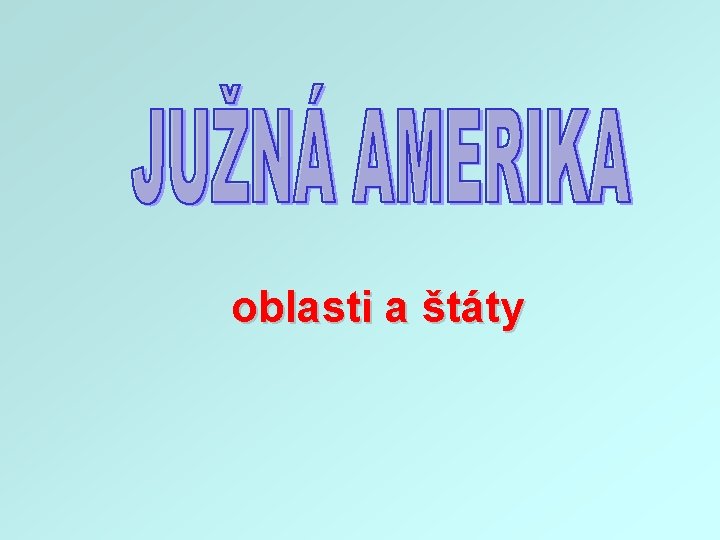 oblasti a štáty 