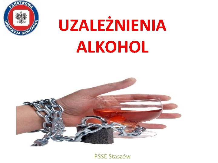 UZALEŻNIENIA ALKOHOL PSSE Staszów 