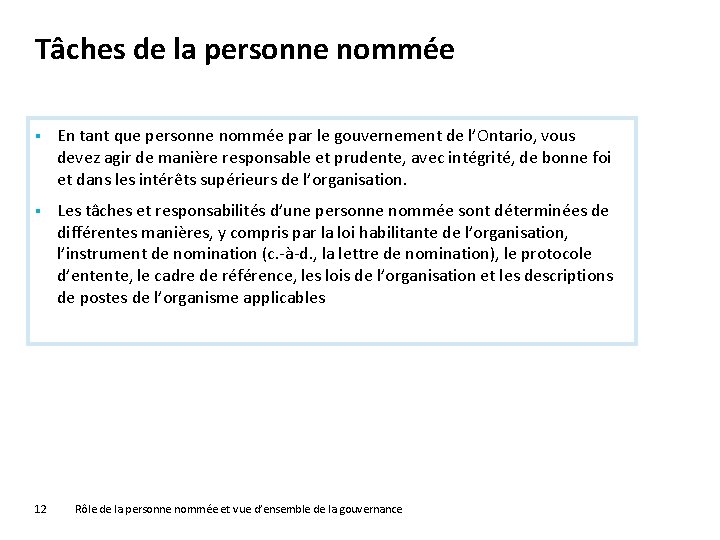 Tâches de la personne nommée § En tant que personne nommée par le gouvernement