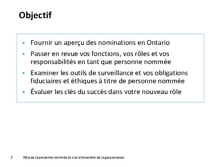 Objectif § § 2 Fournir un aperçu des nominations en Ontario Passer en revue