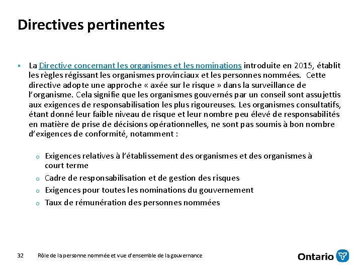 Directives pertinentes § La Directive concernant les organismes et les nominations introduite en 2015,