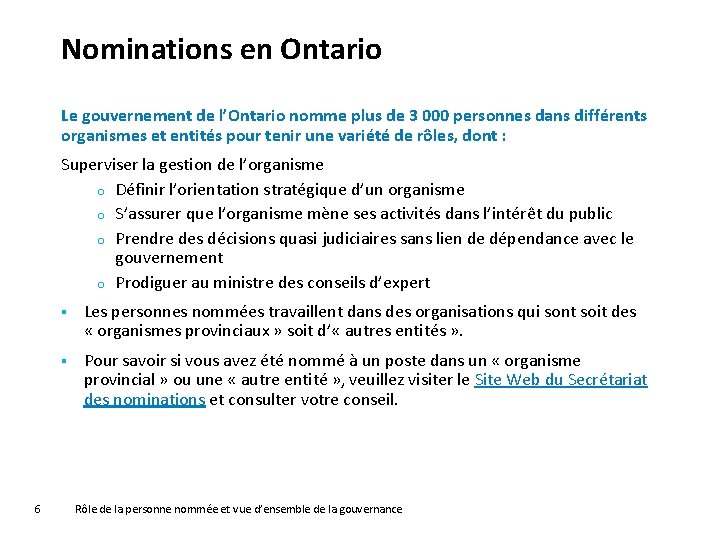 Nominations en Ontario Le gouvernement de l’Ontario nomme plus de 3 000 personnes dans