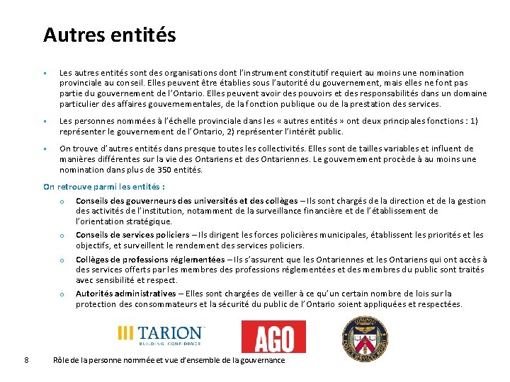 Autres entités § Les autres entités sont des organisations dont l’instrument constitutif requiert au