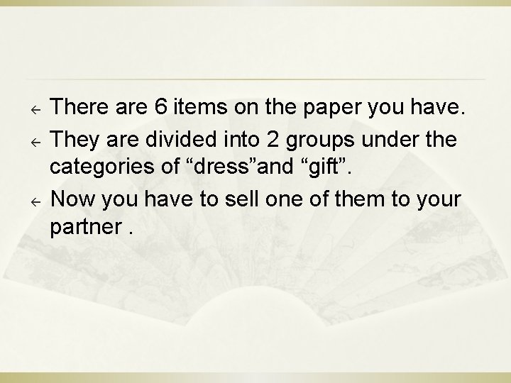 ß ß ß There are 6 items on the paper you have. They are