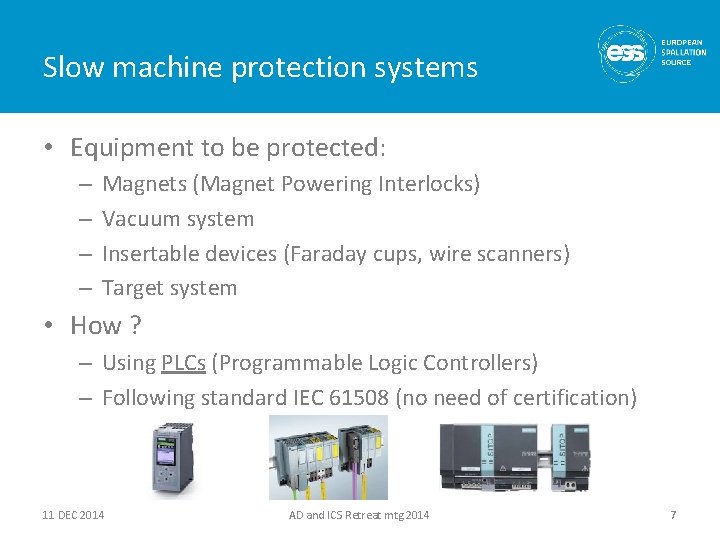 Slow machine protection systems • Equipment to be protected: – – Magnets (Magnet Powering